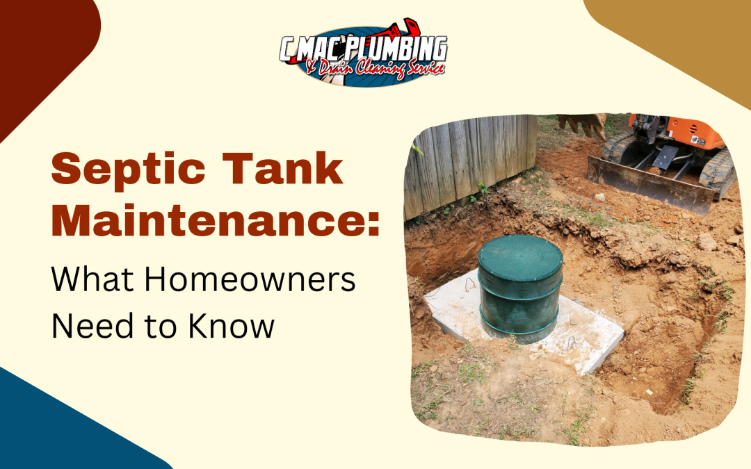Septic Tank Maintenance: What Homeowners Need to Know